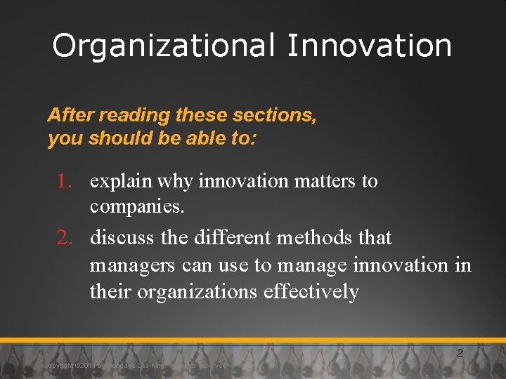 Organizational Innovation After reading these sections, you should be able to: 1. explain why