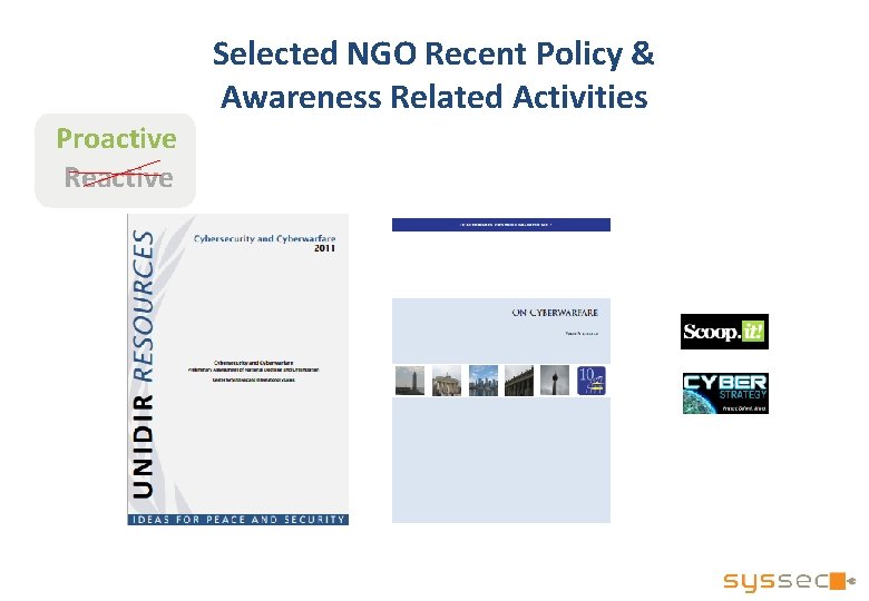 Selected NGO Recent Policy & Awareness Related Activities Proactive Reactive Selected NGO Recent Policy & Awareness Related Activities Proactive Reactive