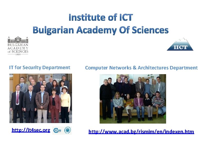IT for Security Department http: //it 4 sec. org Computer Networks & Architectures Department IT for Security Department http: //it 4 sec. org Computer Networks & Architectures Department