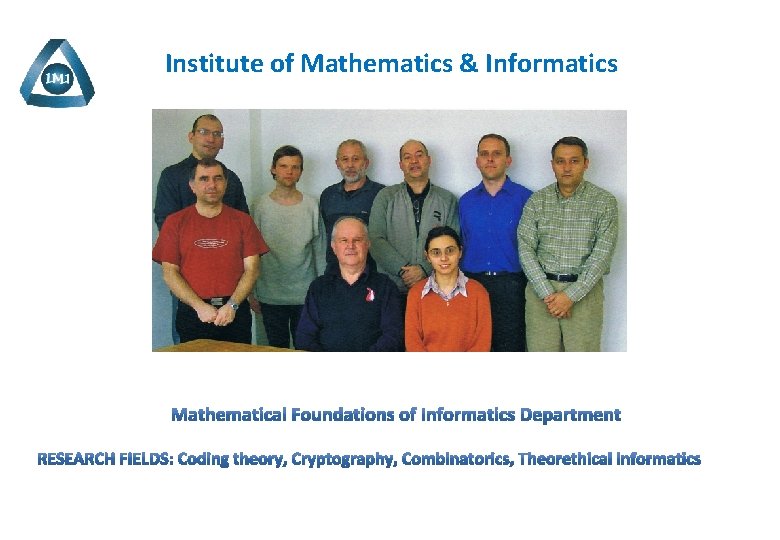 Institute of Mathematics & Informatics Institute of Mathematics & Informatics