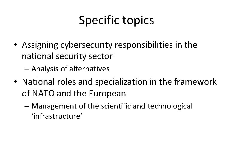 Specific topics • Assigning cybersecurity responsibilities in the national security sector – Analysis of Specific topics • Assigning cybersecurity responsibilities in the national security sector – Analysis of