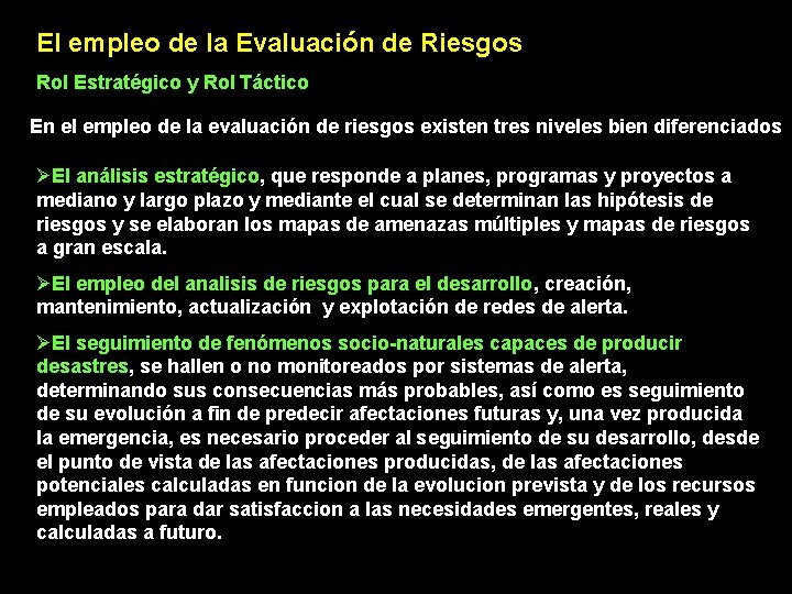 El empleo de la Evaluación de Riesgos Rol Estratégico y Rol Táctico En el