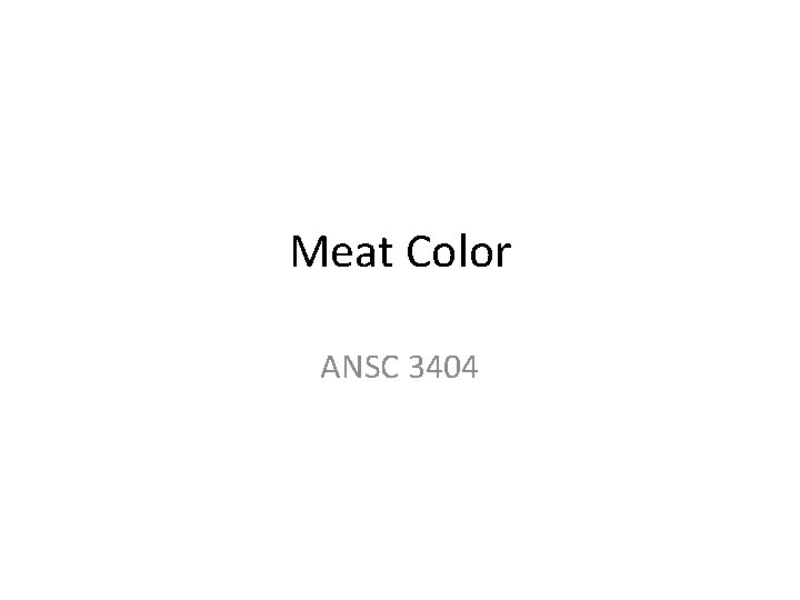 Meat Color ANSC 3404 