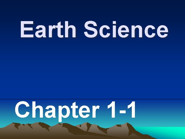 Earth Science Chapter 1 -1 