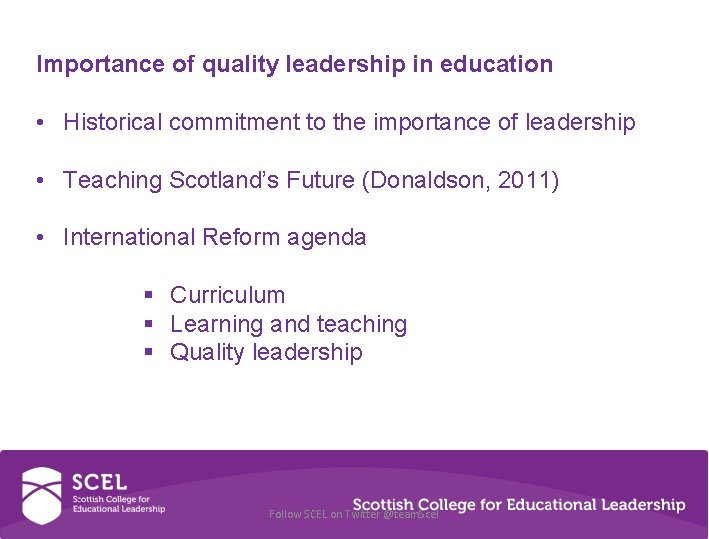 Importance of quality leadership in education • Historical commitment to the importance of leadership
