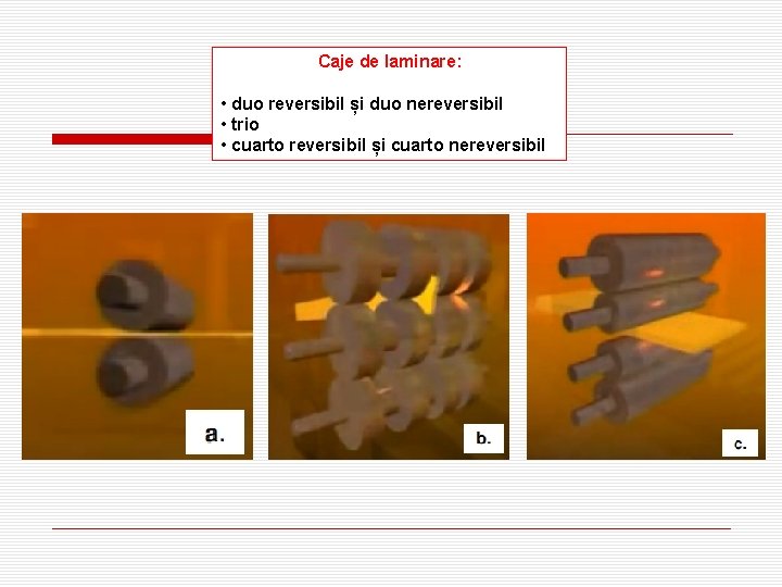 Caje de laminare: • duo reversibil și duo nereversibil • trio • cuarto reversibil
