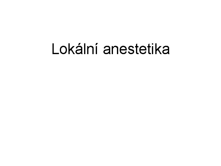 Lokální anestetika 