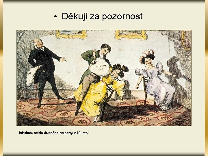 • Děkuji za pozornost • Děkuji za pozornost