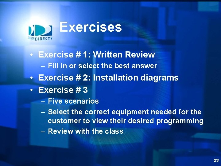 Exercises • Exercise # 1: Written Review – Fill in or select the best