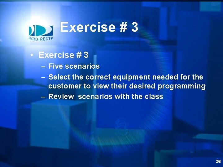 Exercise # 3 • Exercise # 3 – Five scenarios – Select the correct