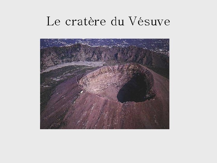 Le cratère du Vésuve 