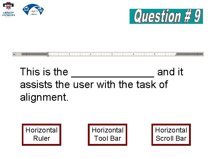 This is the _______ and it assists the user with the task of alignment.