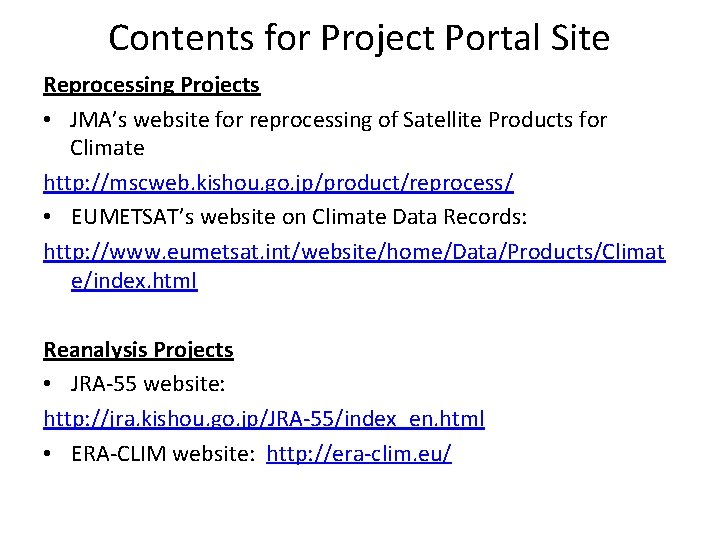 Contents for Project Portal Site Reprocessing Projects • JMA’s website for reprocessing of Satellite