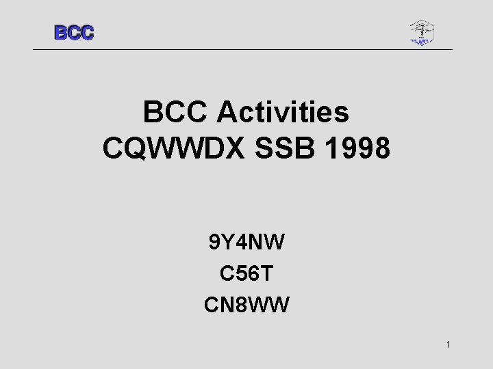 BCC Activities CQWWDX SSB 1998 9 Y 4 NW C 56 T CN 8
