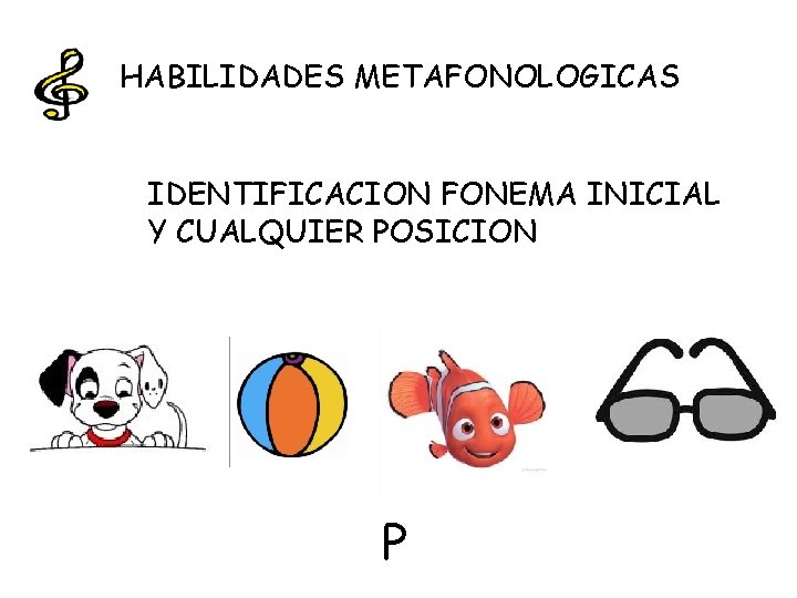 HABILIDADES METAFONOLOGICAS IDENTIFICACION FONEMA INICIAL Y CUALQUIER POSICION P 