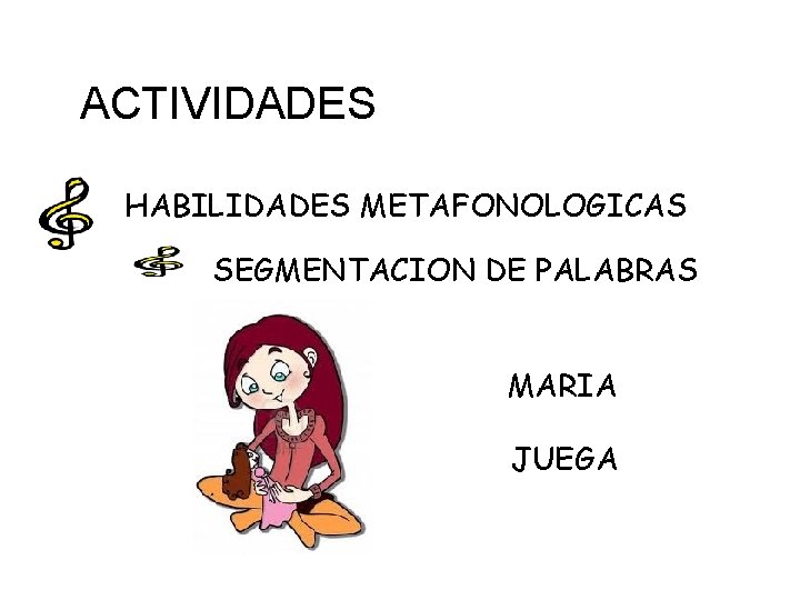 ACTIVIDADES HABILIDADES METAFONOLOGICAS SEGMENTACION DE PALABRAS MARIA JUEGA 