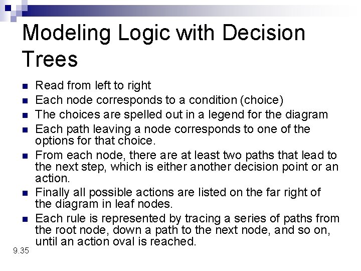 Modeling Logic with Decision Trees n n n n 9. 35 Read from left