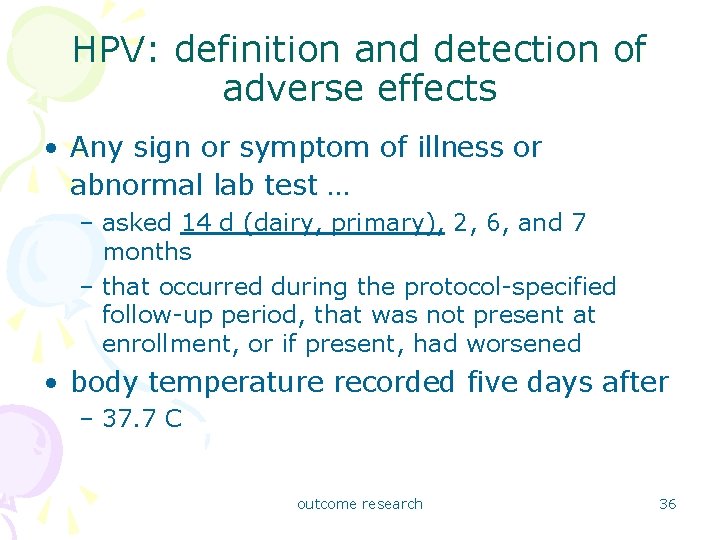 HPV: definition and detection of adverse effects • Any sign or symptom of illness