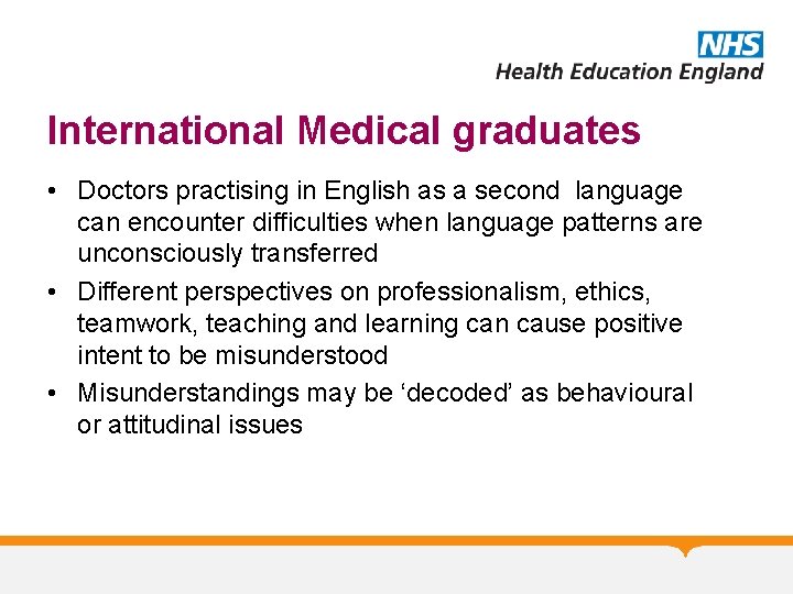 International Medical graduates • Doctors practising in English as a second language can encounter