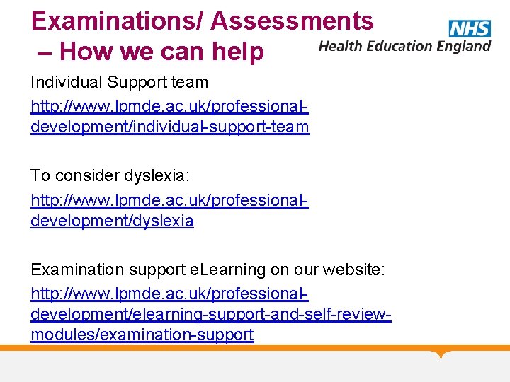 Examinations/ Assessments – How we can help Individual Support team http: //www. lpmde. ac.