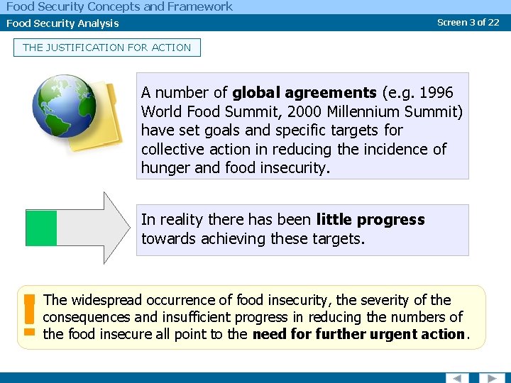 Food Security Concepts and Framework Food Security Analysis Screen 3 of 22 THE JUSTIFICATION