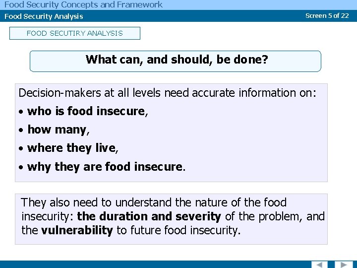 Food Security Concepts and Framework Food Security Analysis Screen 5 of 22 FOOD SECUTIRY