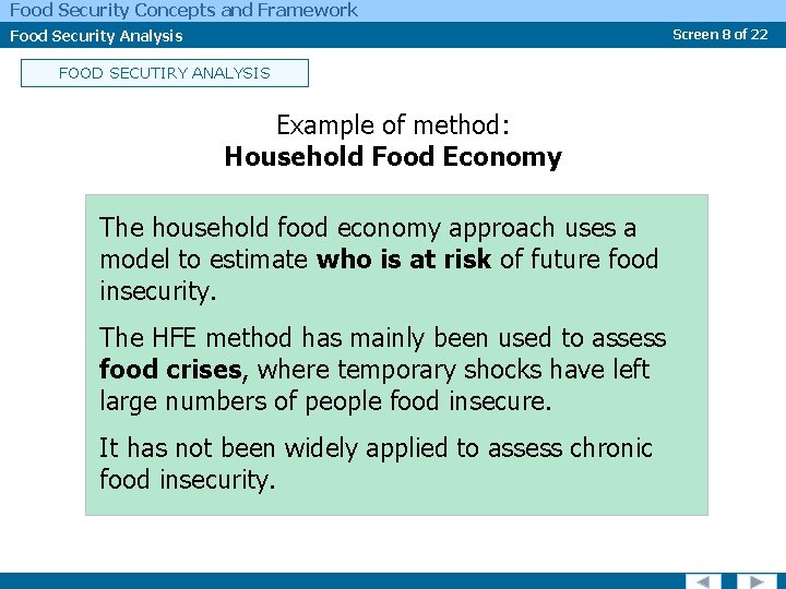 Food Security Concepts and Framework Food Security Analysis Screen 8 of 22 FOOD SECUTIRY