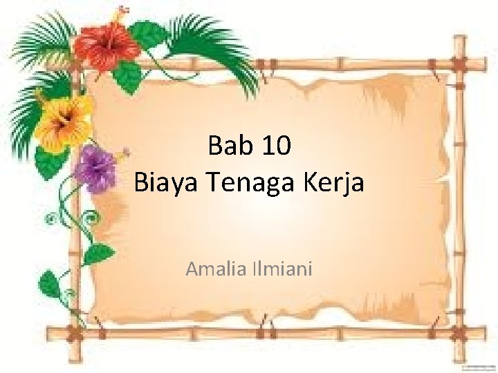 Bab 10 Biaya Tenaga Kerja Amalia Ilmiani 