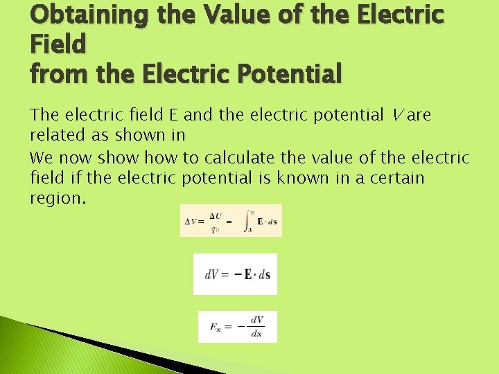 Obtaining the Value of the Electric Field from the Electric Potential The electric field