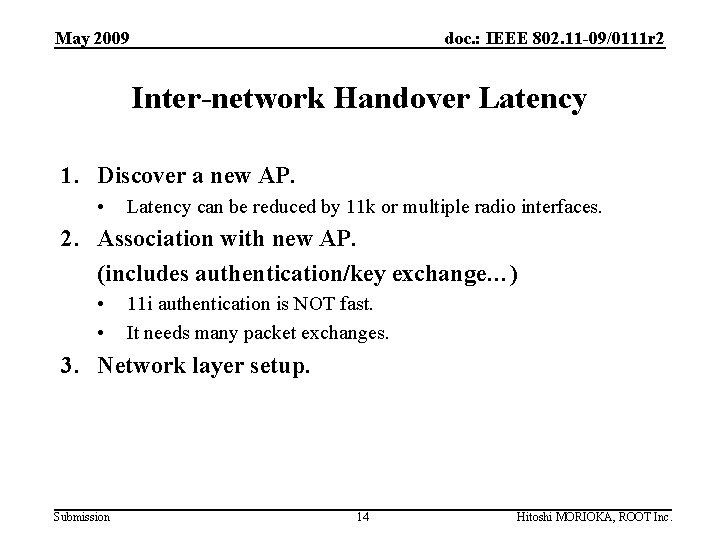 May 2009 doc. : IEEE 802. 11 -09/0111 r 2 Inter-network Handover Latency 1.