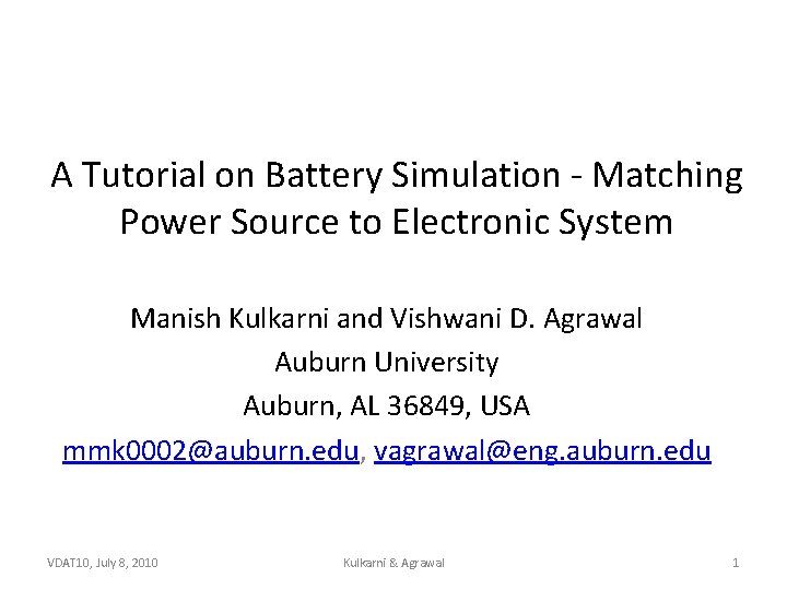 A Tutorial on Battery Simulation - Matching Power Source to Electronic System Manish Kulkarni