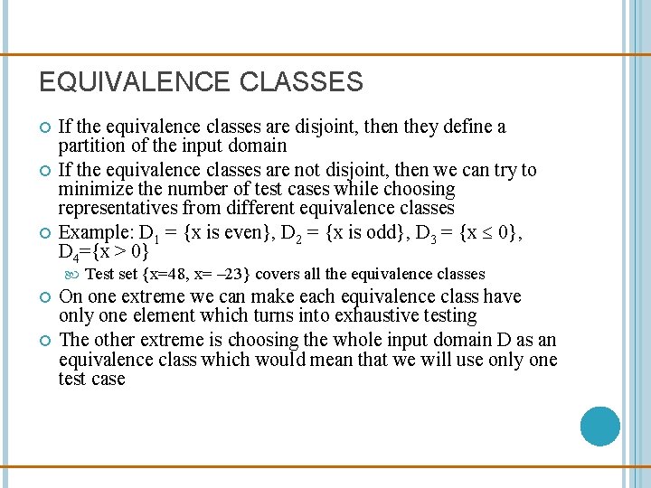 EQUIVALENCE CLASSES If the equivalence classes are disjoint, then they define a partition of