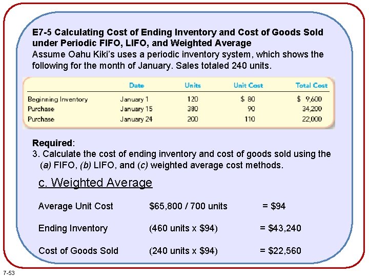 E 7 -5 Calculating Cost of Ending Inventory and Cost of Goods Sold under E 7 -5 Calculating Cost of Ending Inventory and Cost of Goods Sold under