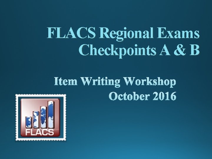 FLACS Regional Exams Checkpoints A & B 