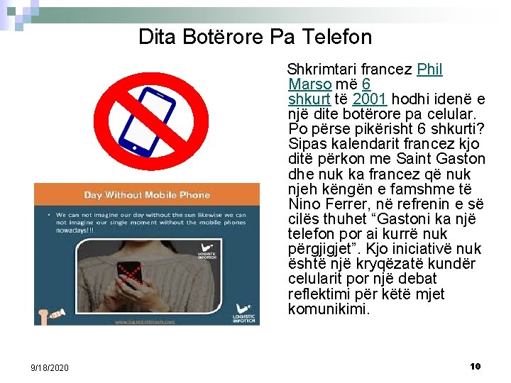 Dita Botërore Pa Telefon Shkrimtari francez Phil Marso më 6 shkurt të 2001 hodhi