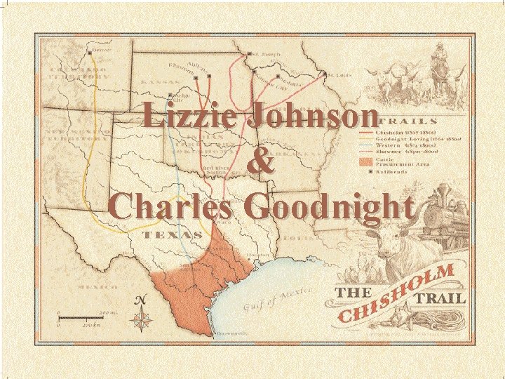 Lizzie Johnson & Charles Goodnight 