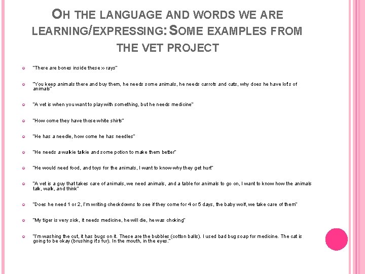 OH THE LANGUAGE AND WORDS WE ARE LEARNING/EXPRESSING: SOME EXAMPLES FROM THE VET PROJECT
