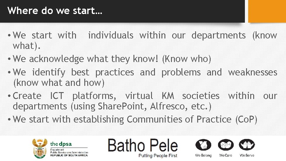 Where do we start… • We start with individuals within our departments (know what).