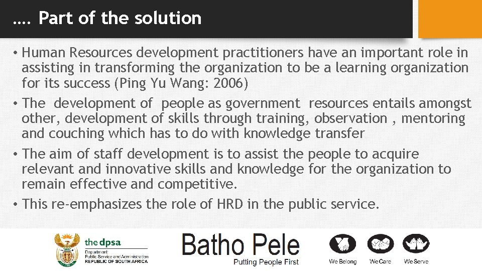 …. Part of the solution • Human Resources development practitioners have an important role
