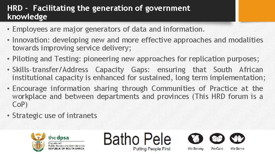 HRD - Facilitating the generation of government knowledge • Employees are major generators of