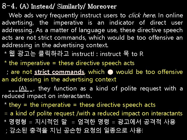 8 -4. (A) Instead/ Similarly/ Moreover Web ads very frequently instruct users to click