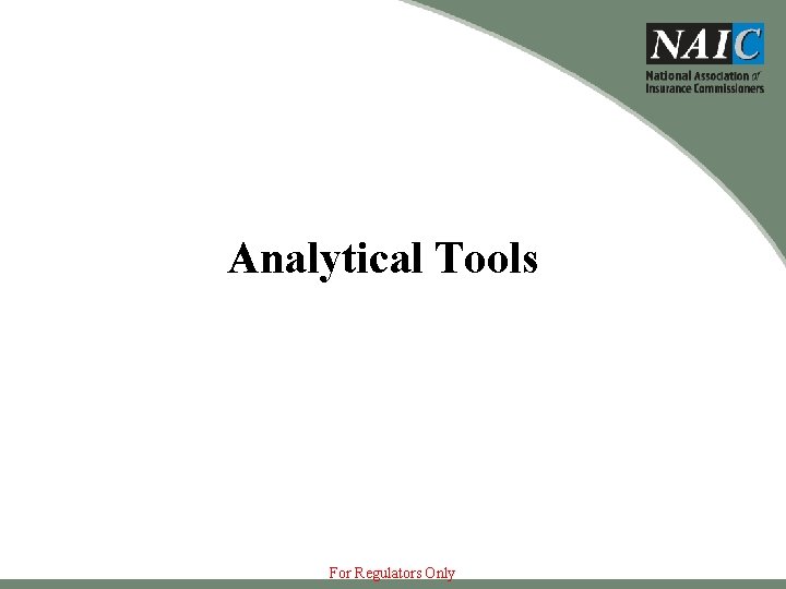 Analytical Tools For Regulators Only 