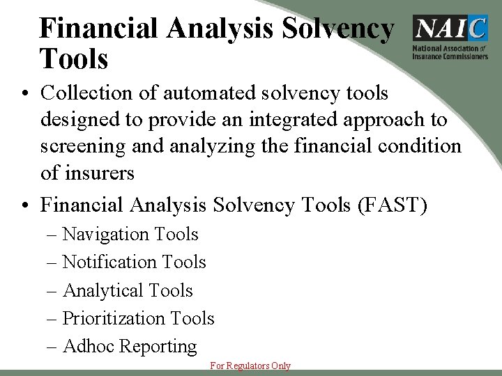 Financial Analysis Solvency Tools • Collection of automated solvency tools designed to provide an