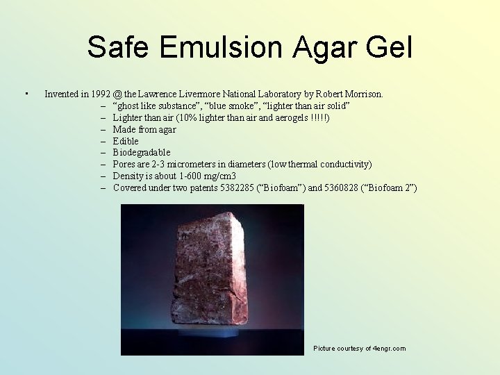 Safe Emulsion Agar Gel • Invented in 1992 @ the Lawrence Livermore National Laboratory