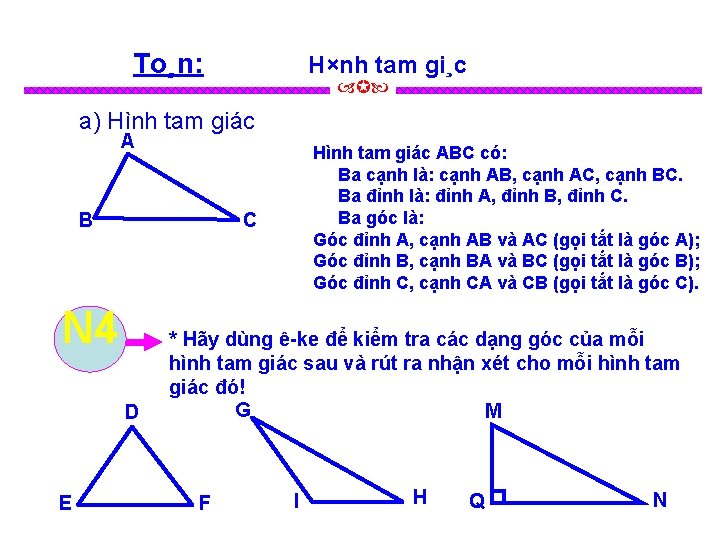 To¸n: H×nh tam gi¸c a) Hình tam giác A B C N 4 D