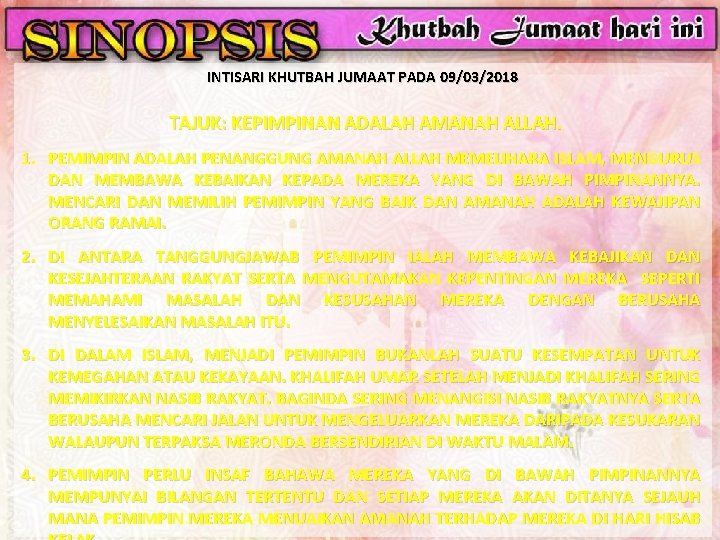 INTISARI KHUTBAH JUMAAT PADA 09/03/2018 TAJUK: KEPIMPINAN ADALAH AMANAH ALLAH. 1. PEMIMPIN ADALAH PENANGGUNG INTISARI KHUTBAH JUMAAT PADA 09/03/2018 TAJUK: KEPIMPINAN ADALAH AMANAH ALLAH. 1. PEMIMPIN ADALAH PENANGGUNG