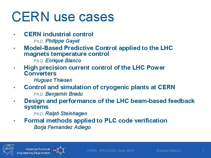 CERN use cases • CERN industrial control Ph. D. Philippe • Model-Based Predictive Control