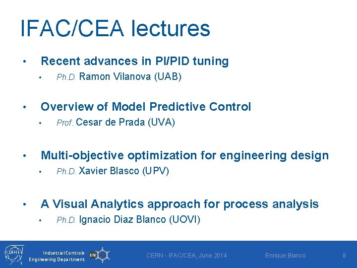 IFAC/CEA lectures • Recent advances in PI/PID tuning • • Prof. Cesar de Prada