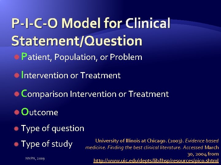 P-I-C-O Model for Clinical Statement/Question Patient, Population, or Problem Intervention or Treatment Comparison Intervention