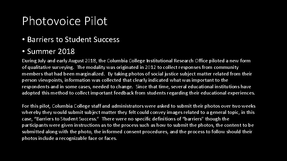 Photovoice Pilot • Barriers to Student Success • Summer 2018 During July and early